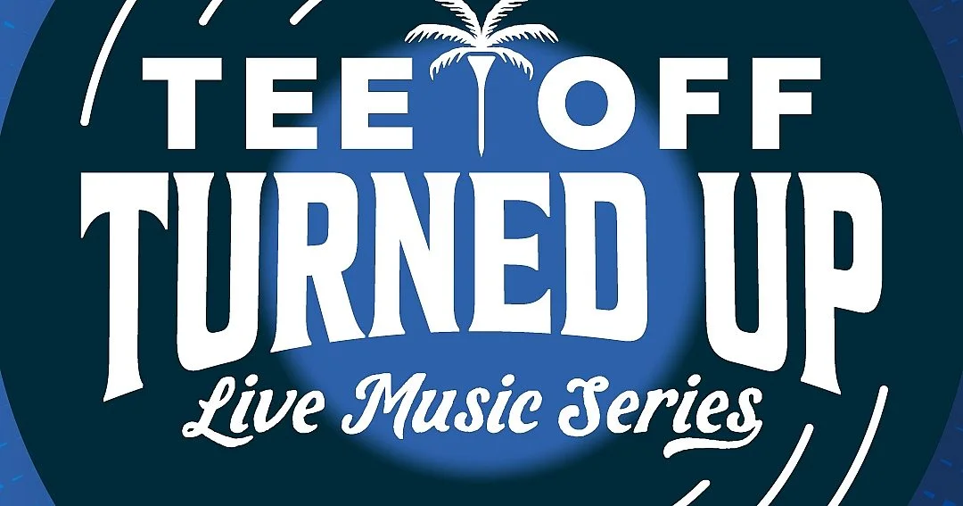 Tee Off Turned Up Live Music Series